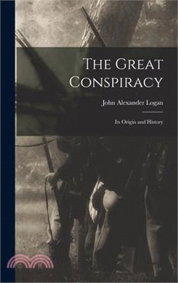 The Great Conspiracy: Its Origin and History