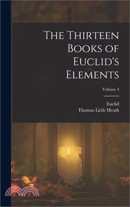 The Thirteen Books of Euclid's Elements; Volume 3