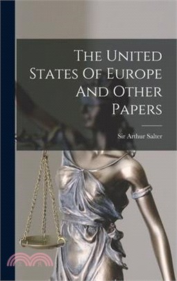 The United States Of Europe And Other Papers