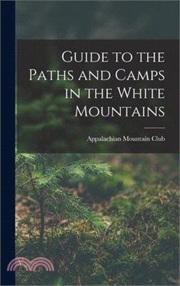 Guide to the Paths and Camps in the White Mountains