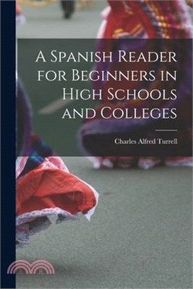 A Spanish Reader for Beginners in High Schools and Colleges