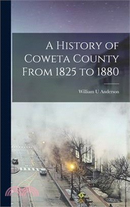 A History of Coweta County From 1825 to 1880