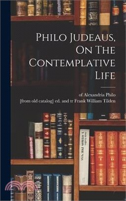 Philo Judeaus, On The Contemplative Life