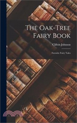 The Oak-tree Fairy Book; Favorite Fairy Tales