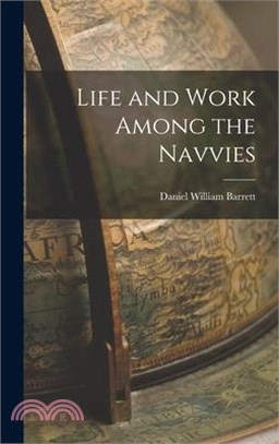 Life and Work Among the Navvies