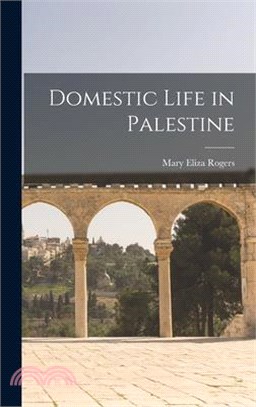 Domestic Life in Palestine