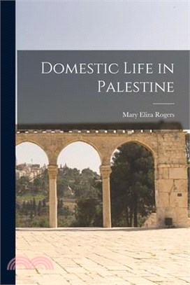 Domestic Life in Palestine