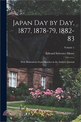 Japan day by day, 1877, 1878-79, 1882-83; With Illustrations From Sketches in the Author's Journal; Volume 1