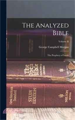 The Analyzed Bible: The Prophecy of Isaiah; Volume II