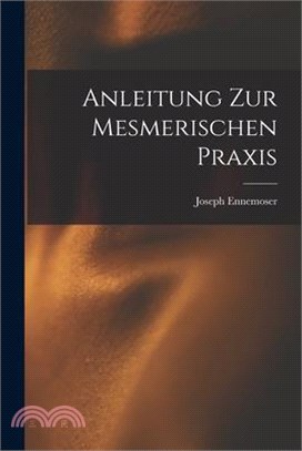 Anleitung zur Mesmerischen Praxis