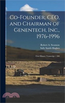 Co-founder, CEO, and Chairman of Genentech, Inc., 1976-1996: Oral History Transcript / 200