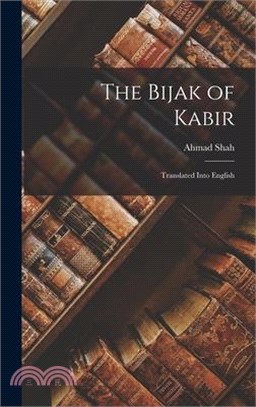 The Bijak of Kabir; Translated Into English