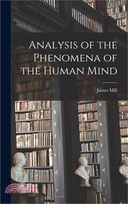 Analysis of the Phenomena of the Human Mind