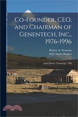 Co-founder, CEO, and Chairman of Genentech, Inc., 1976-1996: Oral History Transcript / 200