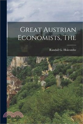 The Great Austrian Economists