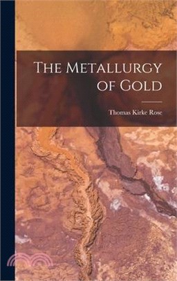 The Metallurgy of Gold