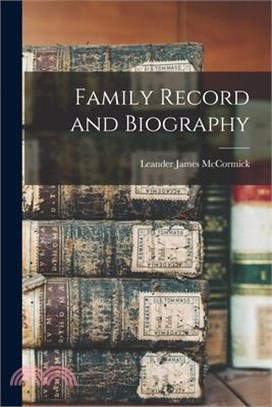 Family Record and Biography