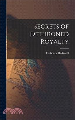 Secrets of Dethroned Royalty