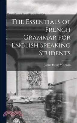 The Essentials of French Grammar for English Speaking Students