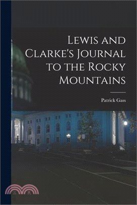 Lewis and Clarke's Journal to the Rocky Mountains