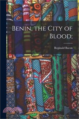 Benin, the City of Blood;