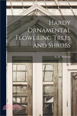 Hardy Ornamental Flowering Trees and Shrubs