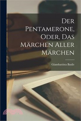 Der Pentamerone, Oder, das Märchen Aller Märchen