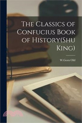 The Classics of Confucius Book of History(Shu King)