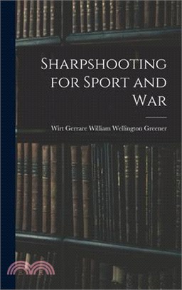 Sharpshooting for Sport and War