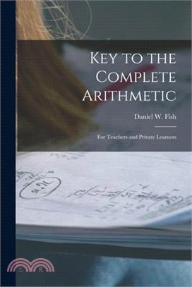 Key to the Complete Arithmetic: For Teachers and Private Learners