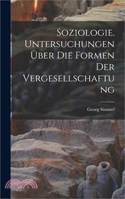 Soziologie. Untersuchungen über die formen der vergesellschaftung