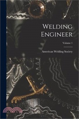Welding Engineer; Volume 1