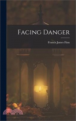 Facing Danger