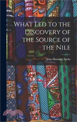 What Led to the Discovery of the Source of the Nile