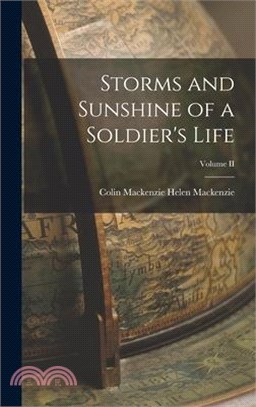 Storms and Sunshine of a Soldier's Life; Volume II