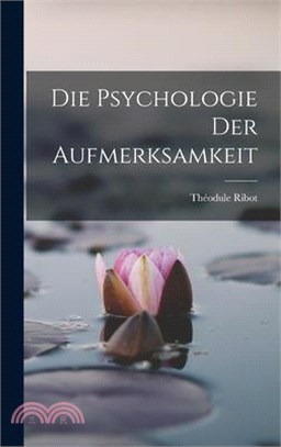 Die Psychologie der Aufmerksamkeit