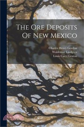 The Ore Deposits Of New Mexico