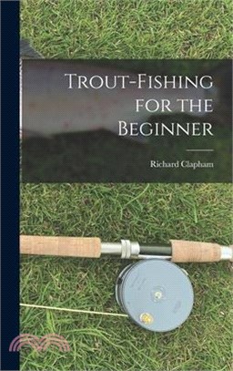 Trout-Fishing for the Beginner