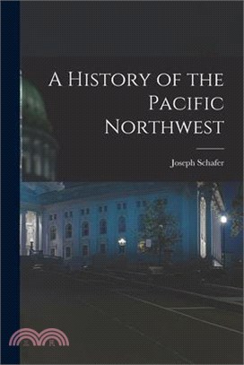 A History of the Pacific Northwest