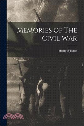 Memories of The Civil War
