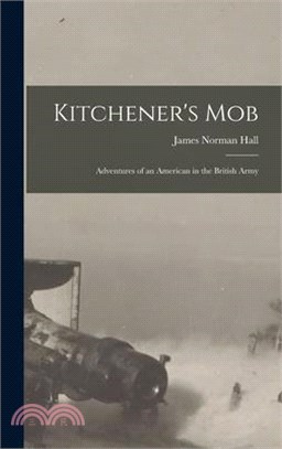 Kitchener's Mob: Adventures of an American in the British Army