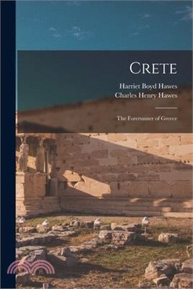 Crete: The Forerunner of Greece