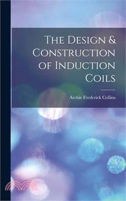 The Design & Construction of Induction Coils