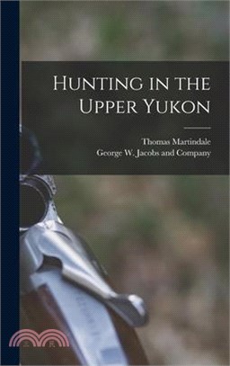 Hunting in the Upper Yukon