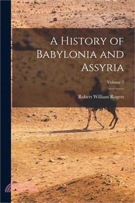 A History of Babylonia and Assyria; Volume 2