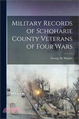 Military Records of Schoharie County Veterans of Four Wars