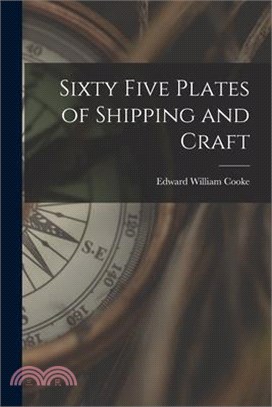 Sixty Five Plates of Shipping and Craft