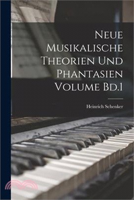 Neue musikalische Theorien und Phantasien Volume Bd.1