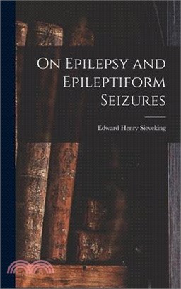 On Epilepsy and Epileptiform Seizures