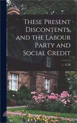 These Present Discontents, and the Labour Party and Social Credit